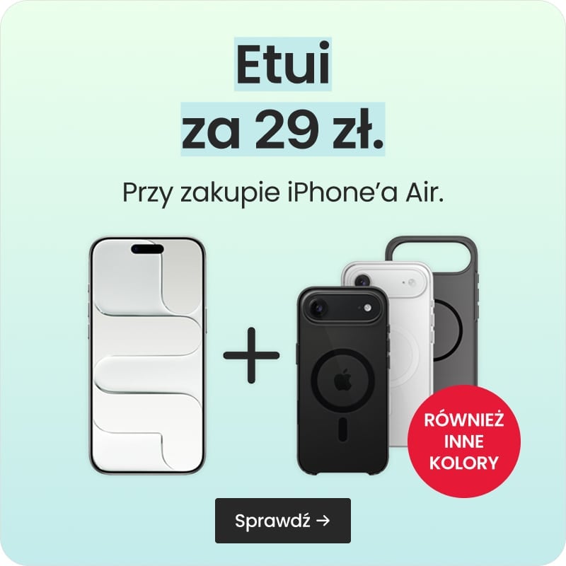 Etui za 29 zł przy zakupie iPhone'a Air