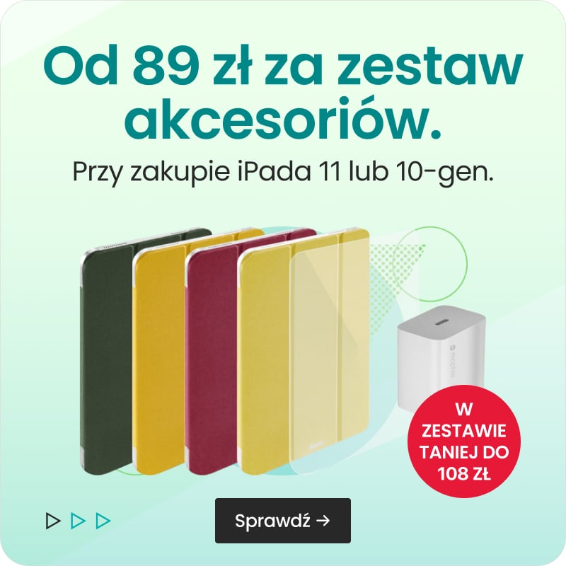 Od 89 zł za zestaw akcesoriów przy zakupie iPada 11 lub 10-gen.