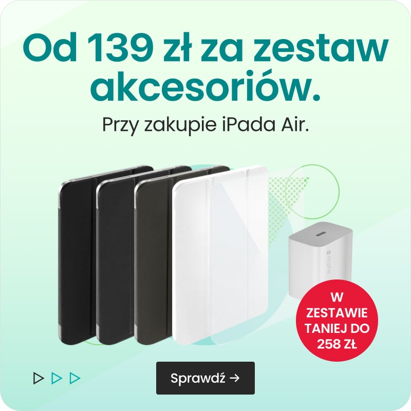 Od 139 zł za zestaw akcesoriów przy zakupie iPada Air