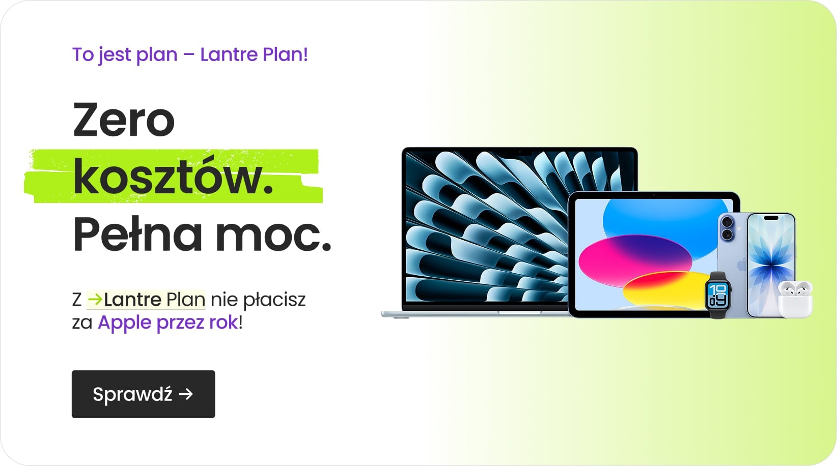 Zero kosztów, pełna moc – Z Lantre Plan nie płacisz za Apple przez rok!