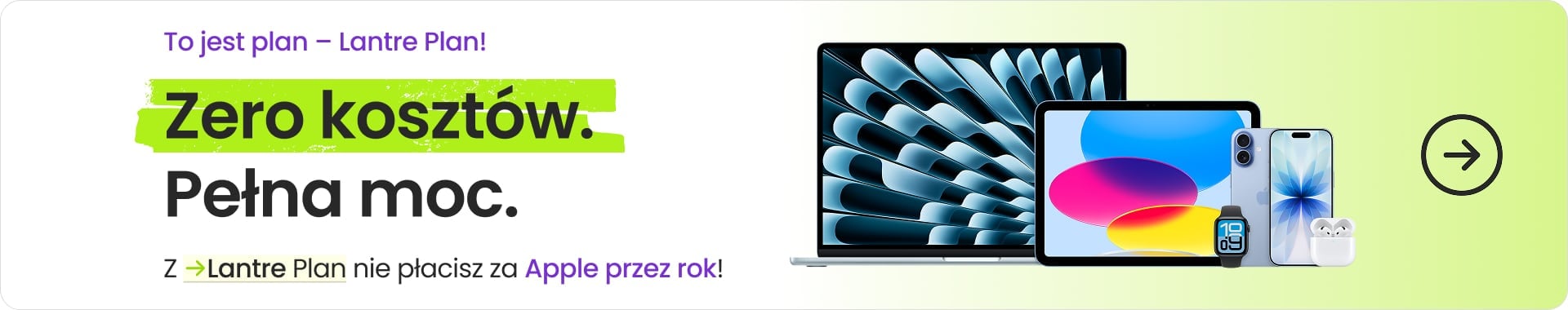 Zero kosztów, pełna moc – Z Lantre Plan nie płacisz za Apple przez rok!