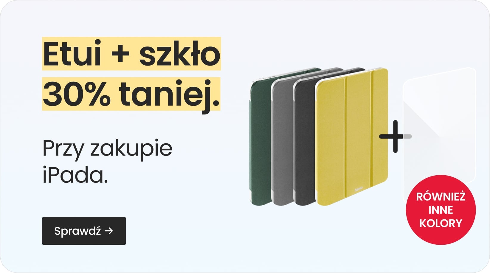 Etui + szkło 30% taniej przy zakupie iPada