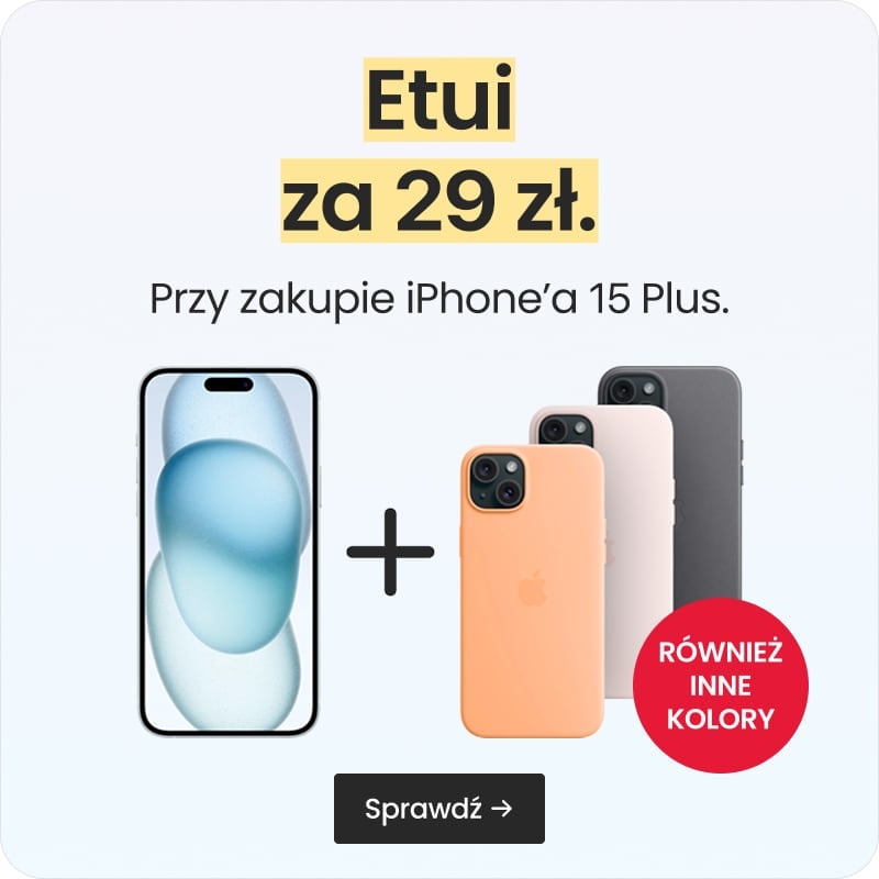 Etui za 29 zł przy zakupie iPhone'a 15 Plus