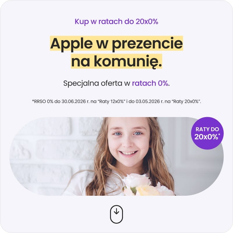 Apple w prezencie na komunię &ndash; specjalna oferta w ratach 0%