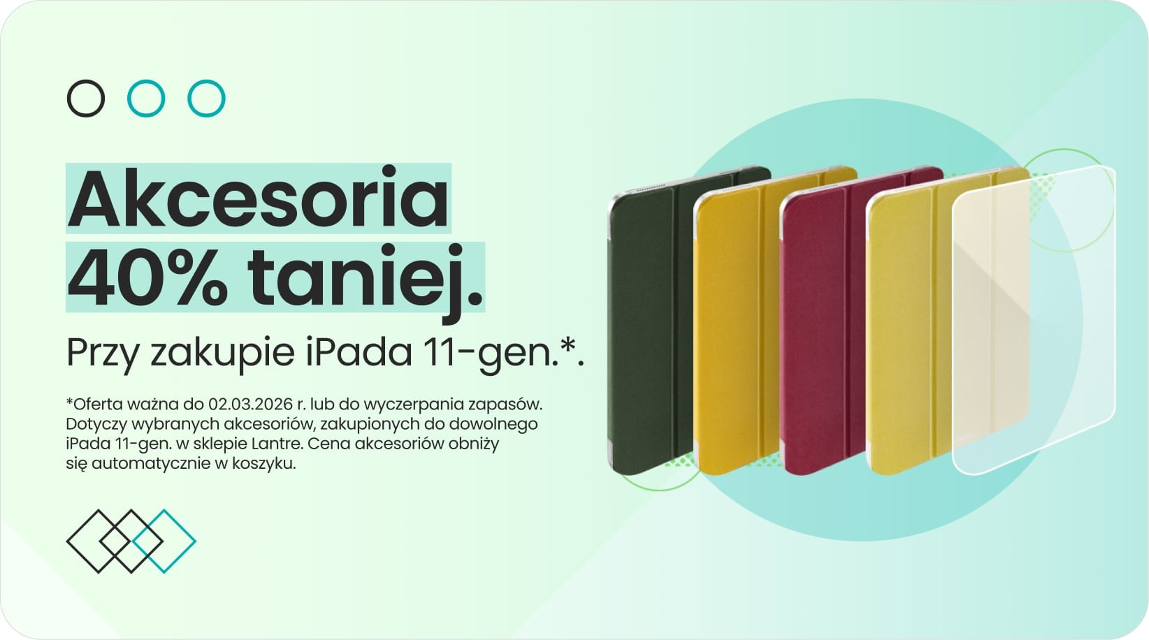 Akcesoria 40% taniej przy zakupie iPada 11-gen. Akcesoria 40% taniej przy zakupie iPada 11-gen.