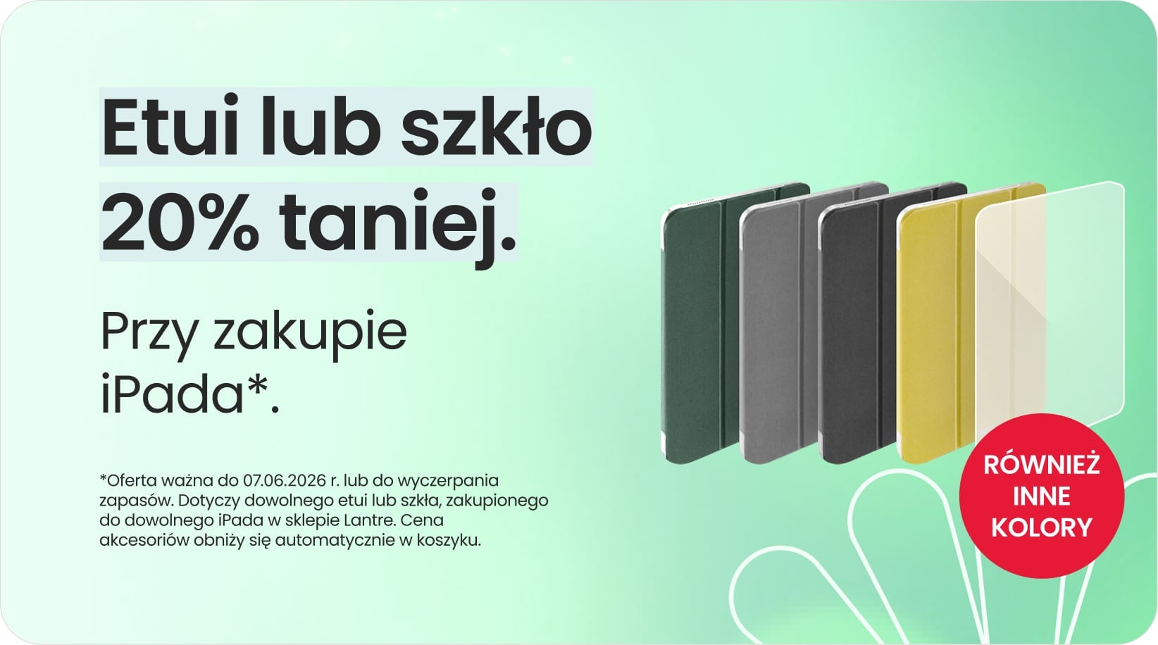 Etui lub szkło 20% taniej przy zakupie iPada