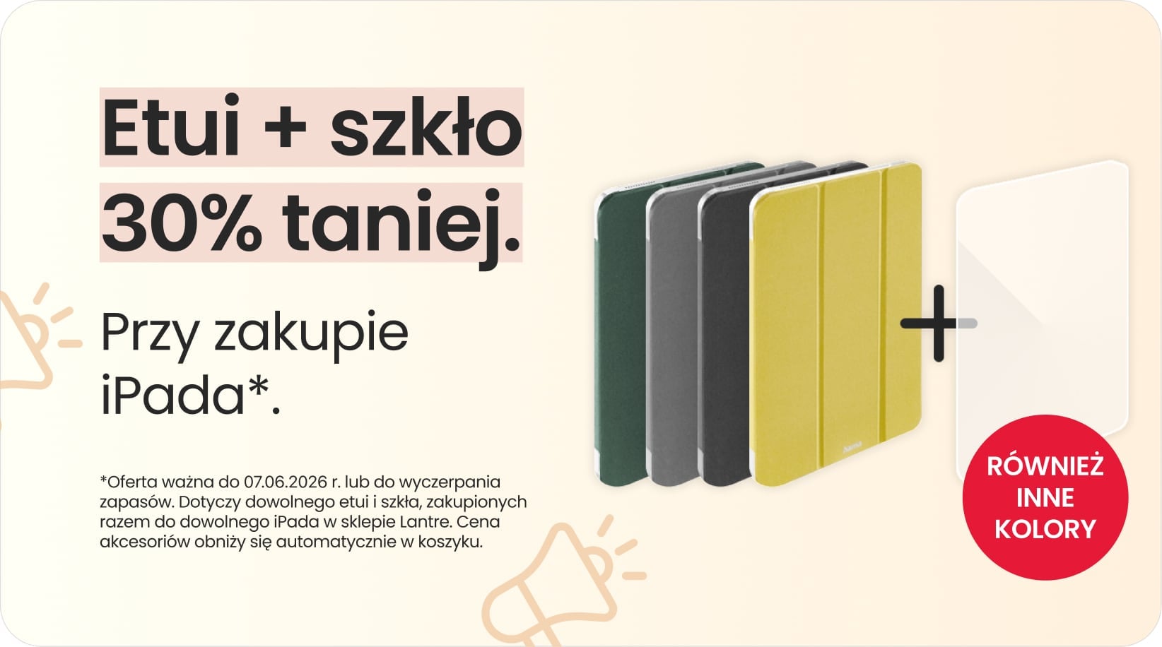 Etui + szkło 30% taniej przy zakupie iPada