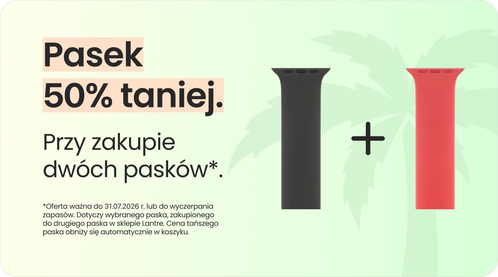 Pasek 50% taniej przy zakupie dwóch pasków Pasek 50% taniej przy zakupie dwóch pasków