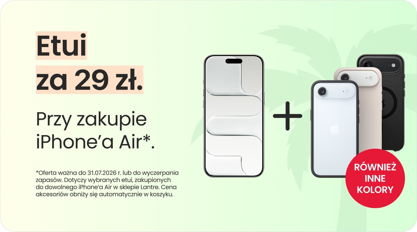 Etui za 29 zł przy zakupie iPhone'a Air Etui za 29 zł przy zakupie iPhone'a Air