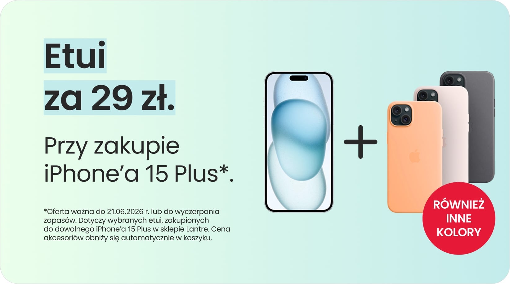 Etui za 29 zł przy zakupie iPhone'a 15 Plus