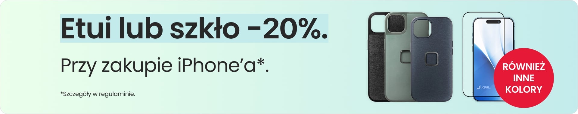 Etui lub szkło 20% taniej przy zakupie iPhone'a Etui lub szkło 20% taniej przy zakupie iPhone'a