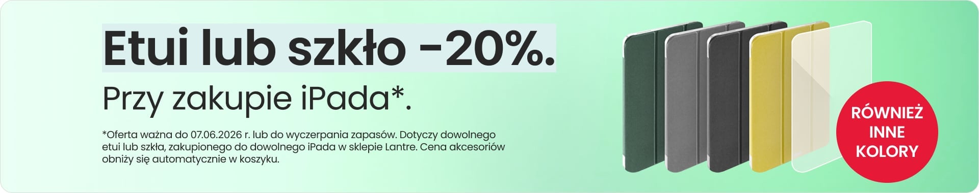 Etui lub szkło 20% taniej przy zakupie iPada