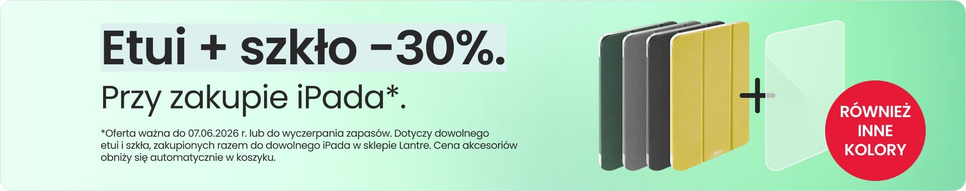 Etui + szkło 30% taniej przy zakupie iPada