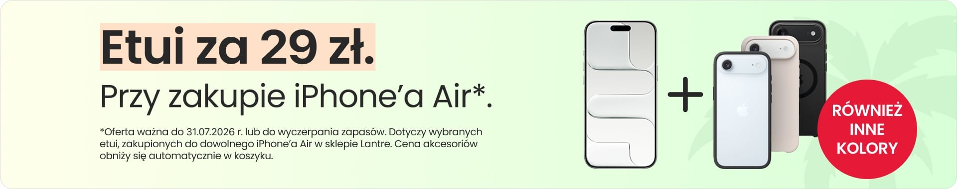 Etui za 29 zł przy zakupie iPhone'a Air Etui za 29 zł przy zakupie iPhone'a Air