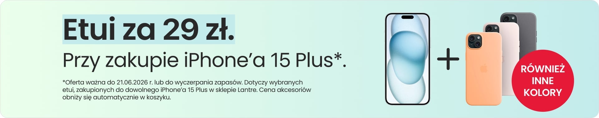 Etui za 29 zł przy zakupie iPhone'a 15 Plus