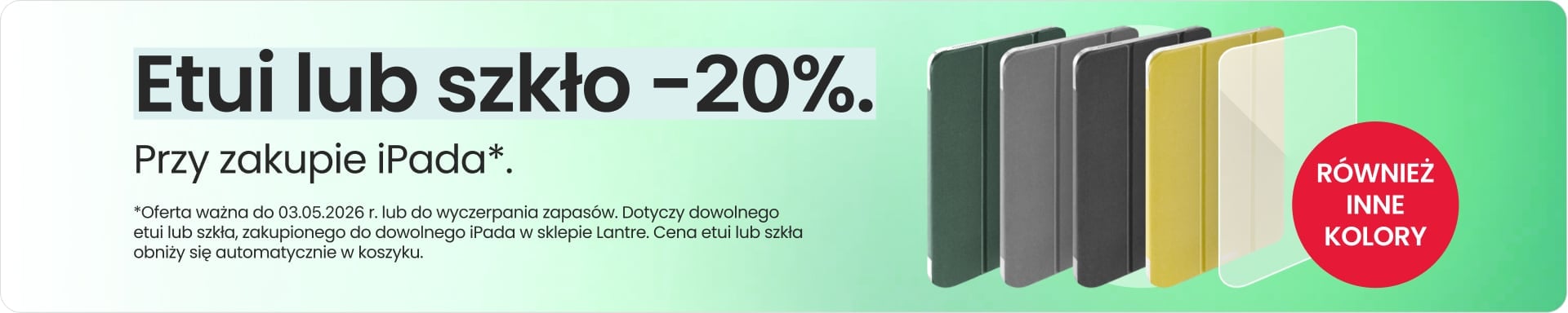 Etui lub szkło 20% taniej przy zakupie iPada