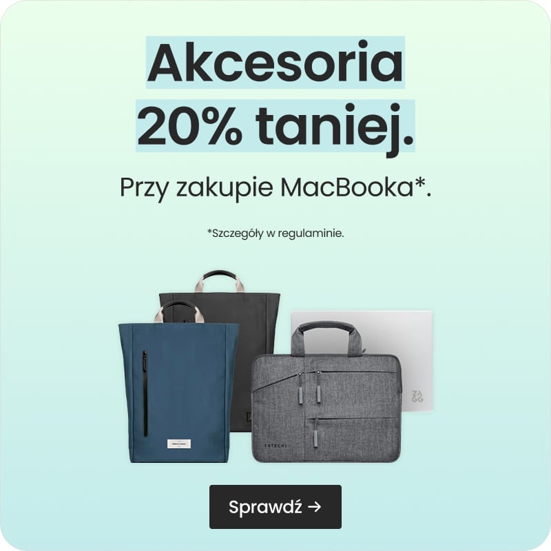 Akcesoria 20% taniej przy zakupie MacBooka