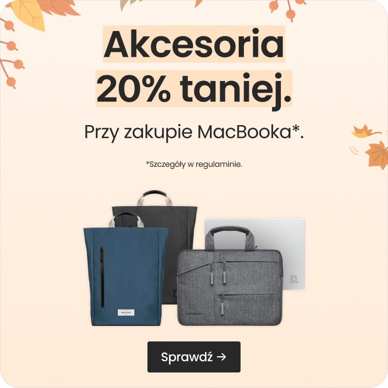 Akcesoria 20% taniej przy zakupie MacBooka Akcesoria 20% taniej przy zakupie MacBooka