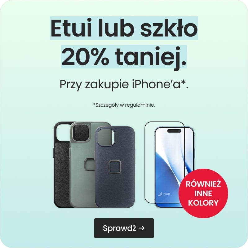 Etui lub szkło 20% taniej przy zakupie iPhone'a