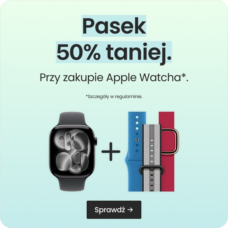 Pasek 50% taniej przy zakupie Apple Watcha