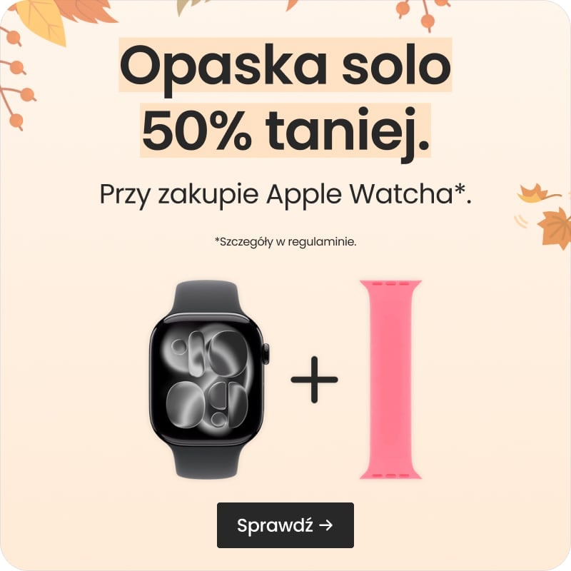 Opaska solo 50% taniej przy zakupie Apple Watcha Opaska solo 50% taniej przy zakupie Apple Watcha