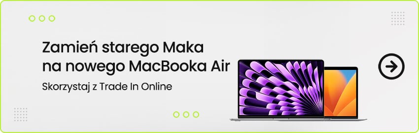 Zyskaj dodatkowe 773 zł na Macbooka Air