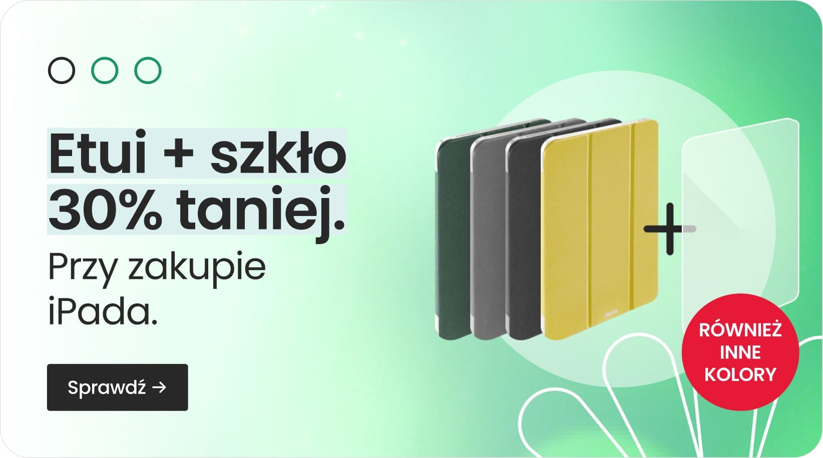 Etui + szkło 30% taniej przy zakupie iPada
